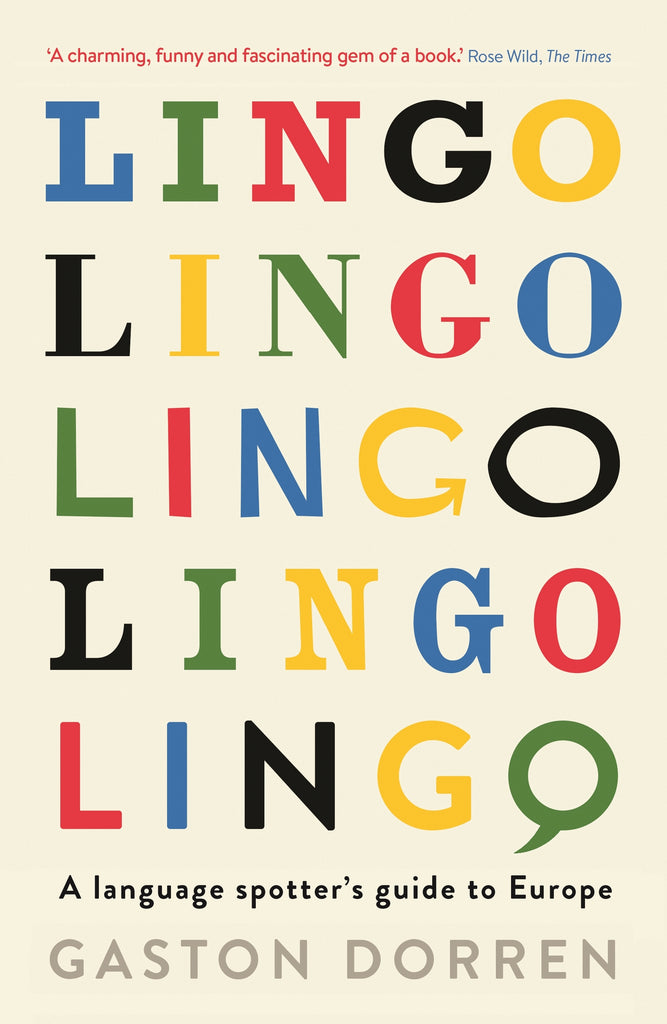 Lingo : A Language Spotter's Guide to Europe by Gaston Dorren