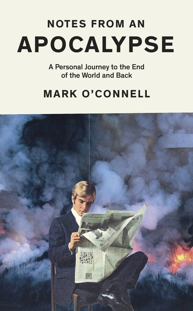 Notes from an Apocalypse by Mark LCSW O'Connell