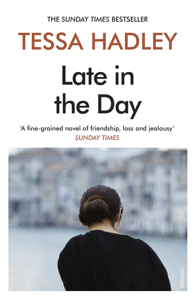 Late in the Day by Tessa Hadley