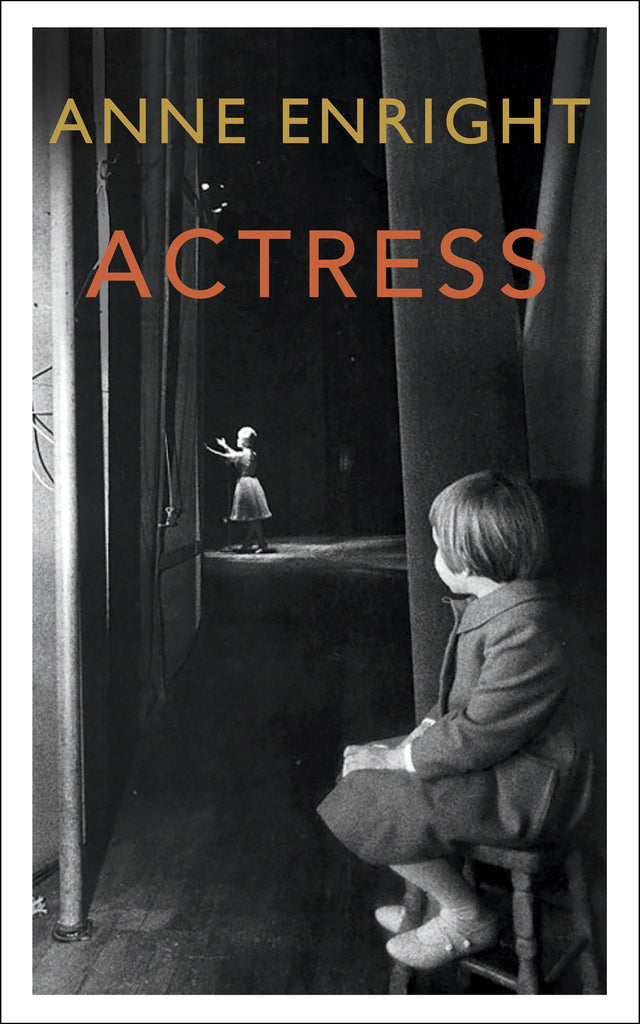 Actress by Anne Enright