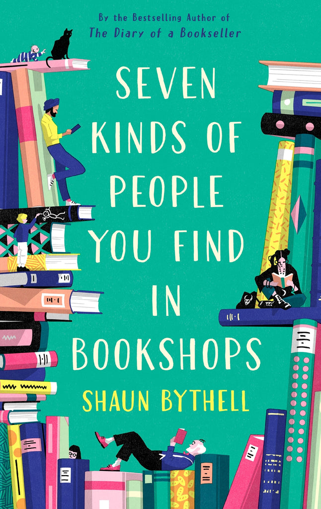 Seven Kinds of People You Find in Bookshops by Shaun Bythell