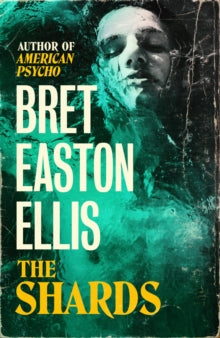 The Shards by Bret Easton Ellis