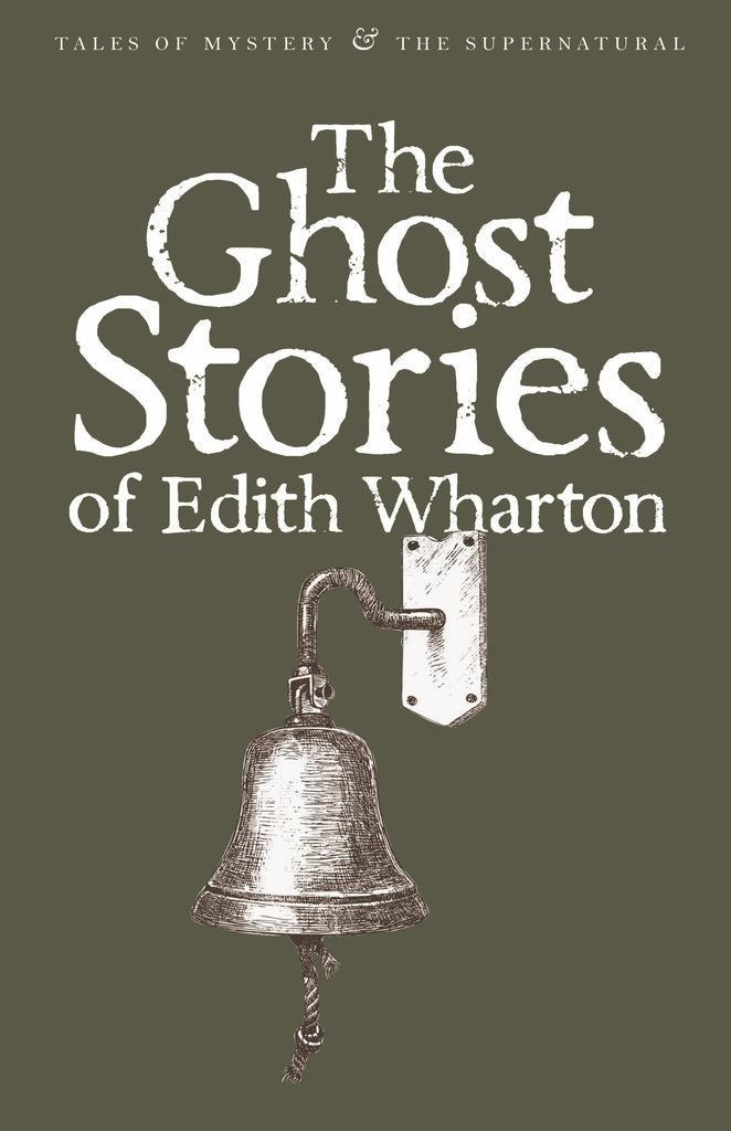 The Ghost Stories of Edith Wharton by Edith Wharton