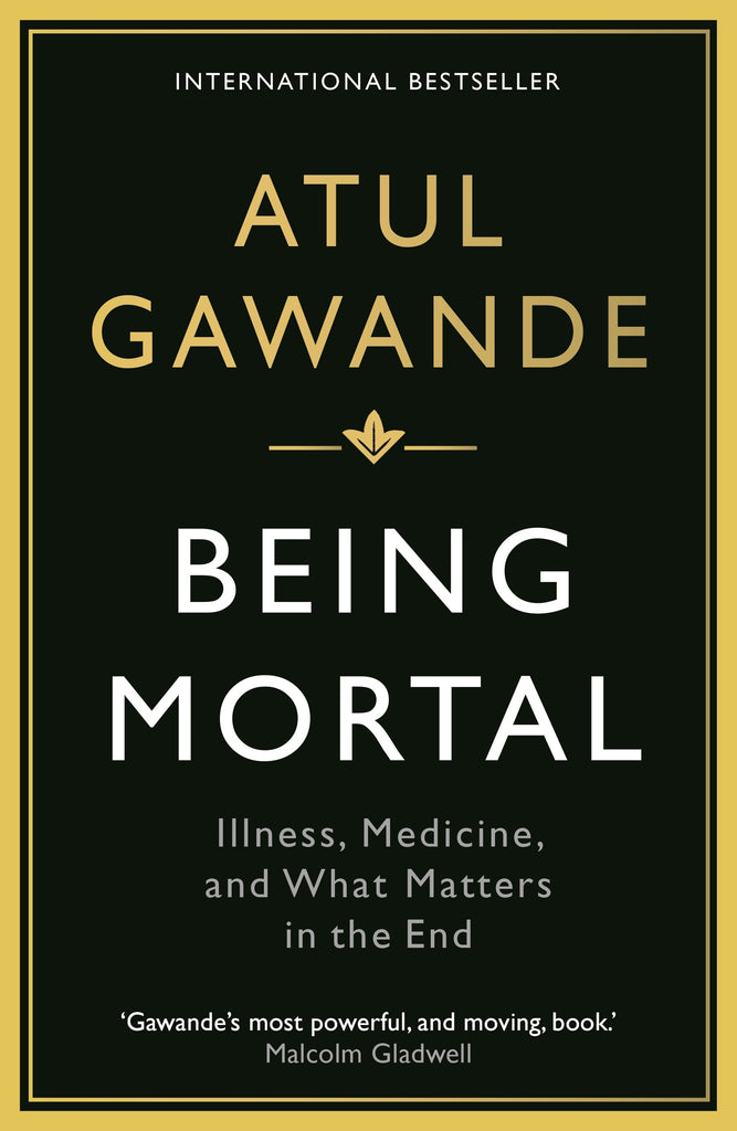 Being Mortal by Atul Gawande