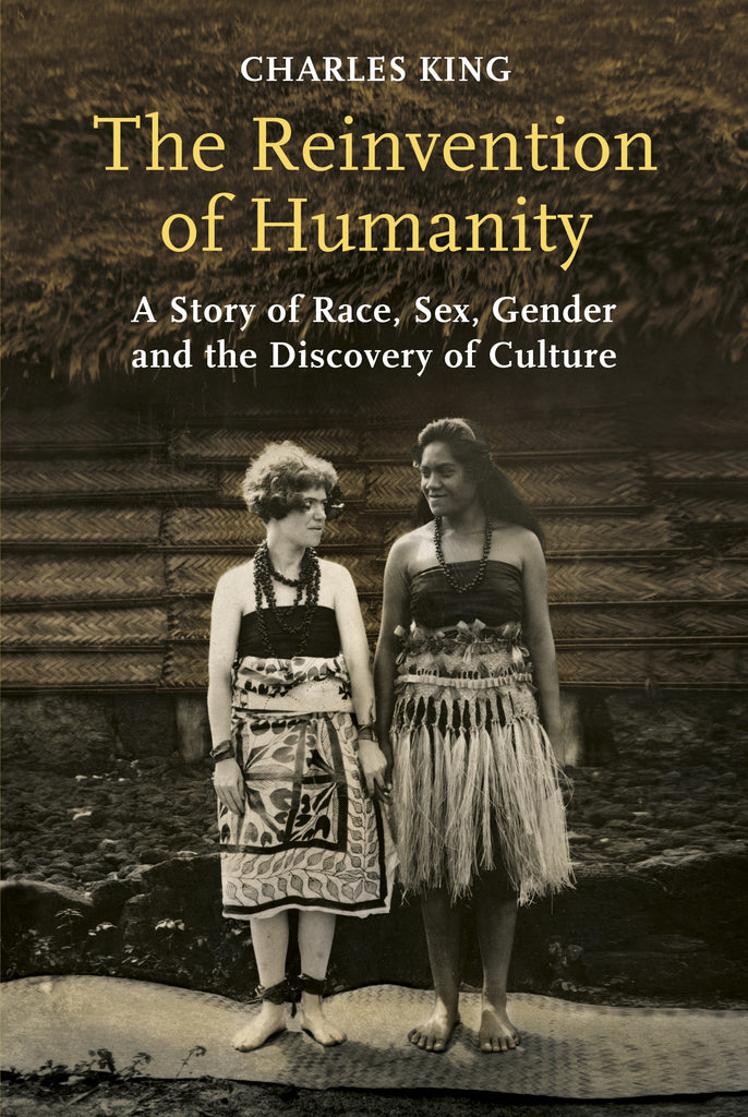 The Reinvention of Humanity Charles King