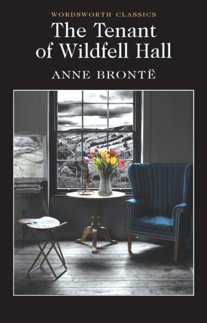 The Tenant of Wildfell Hall by Anne Bronte