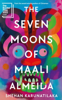 The Seven Moons of Maali Almeida by Shehan Karunatilaka