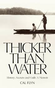 Thicker Than Water by Cal Flyn