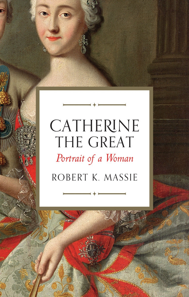 Catherine the Great by Robert K. Massie