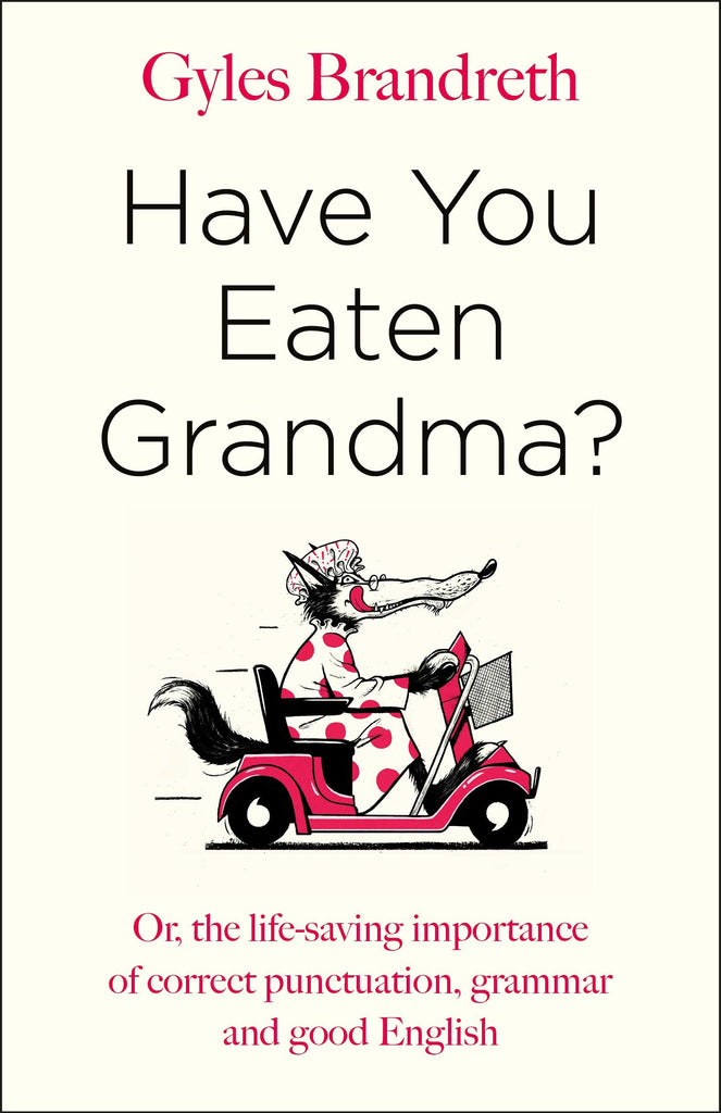 Have You Eaten Grandma? by Gyles Brandreth