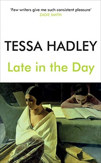 Late in the Day by Tessa Hadley