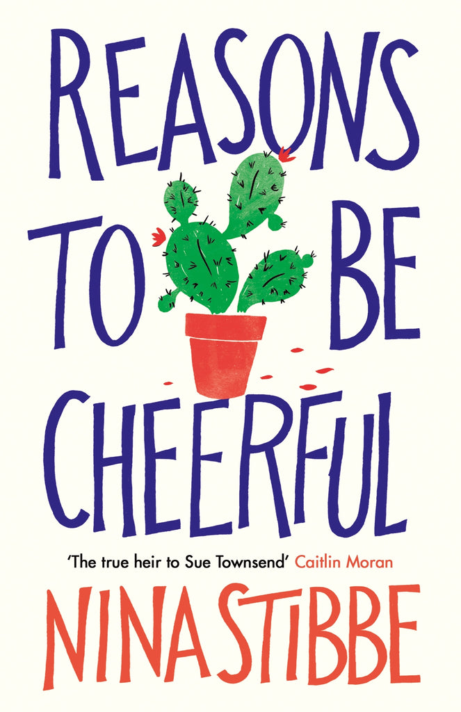 Reasons to be Cheerful by Nina Stibbe