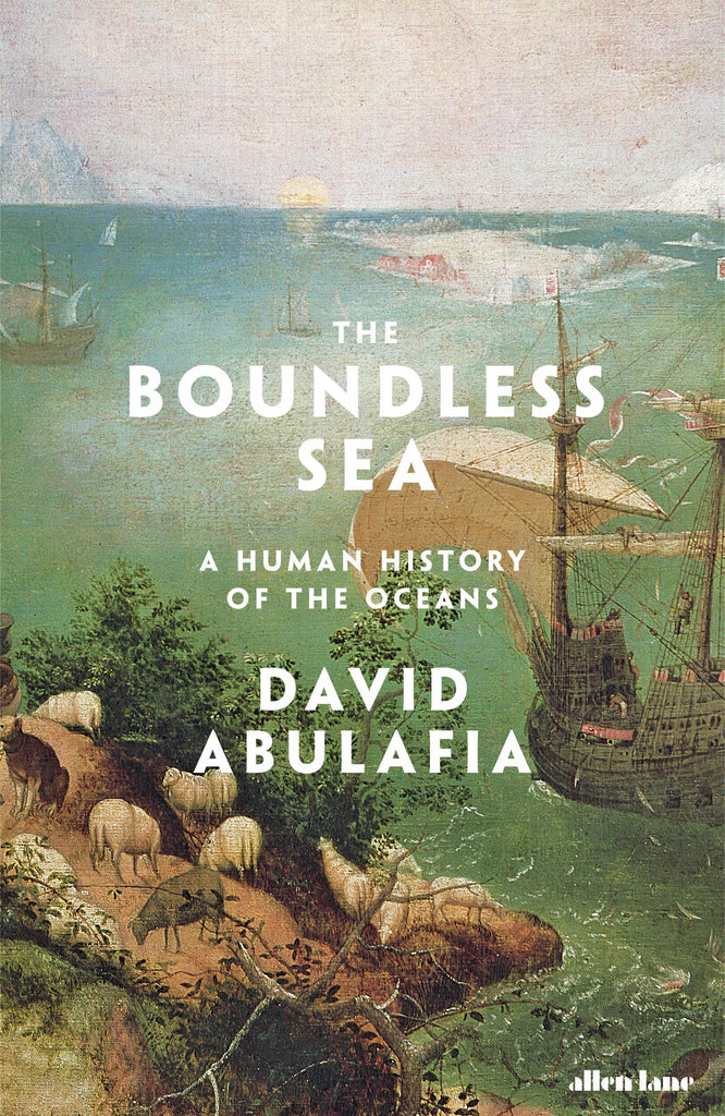 The Boundless Sea by David Abulafia