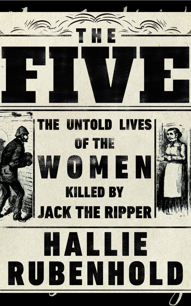 The Five by Hallie Rubenhold