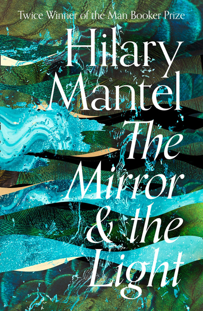 The Mirror and the Light by Hilary Mantel