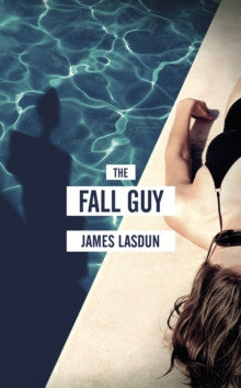 The Fall Guy by James Lasdun