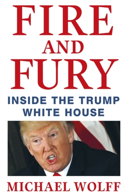 Fire and Fury by Michael Wolff