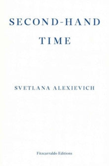 Second-Hand Time by Svetlana Alexievich