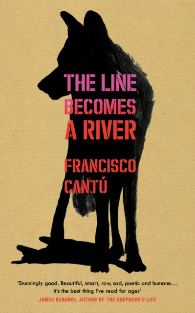 The Line Becomes A River by Francisco Cantu