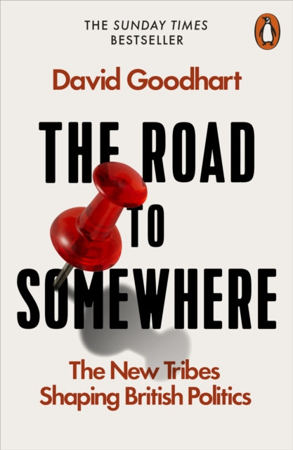 The Road to Somewhere by David Goodhart