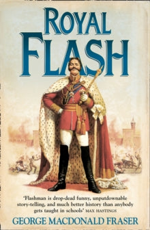 Royal Flash : Book 2 by George MacDonald Fraser