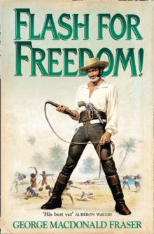 Flash for Freedom! : Book 5 by George MacDonald Fraser