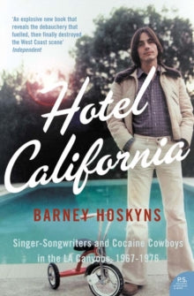 Hotel California by Barney Hoskyns
