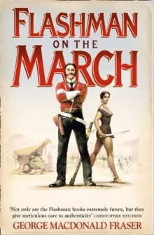 Flashman on the March : Book 11 by George MacDonald Fraser
