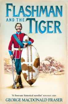 Flashman and the Tiger : Book 12 by George MacDonald Fraser