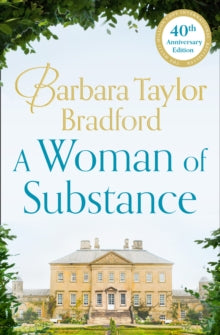 A Woman of Substance : Book 1 by Barbara Taylor Bradford