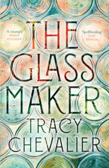 The Glassmaker by Tracy Chevalier