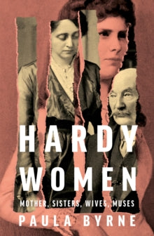 Hardy Women by Paula Byrne