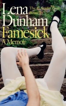 Famesick by Lena Dunham