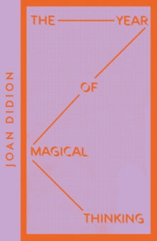 The Year of Magical Thinking by Joan Didion