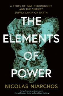 The Elements of Power by Nicolas Niarchos