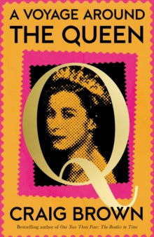 A Voyage Around the Queen by Craig Brown