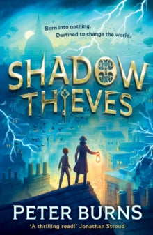 Shadow Thieves : Book 1 by Peter Burns