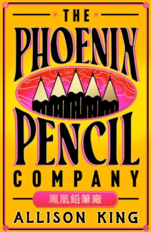 The Phoenix Pencil Company by Allison King