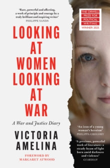 Looking at Women, Looking at War by Victoria Amelina
