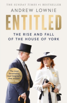 Entitled : The Rise and Fall of the House of York by Andrew Lownie