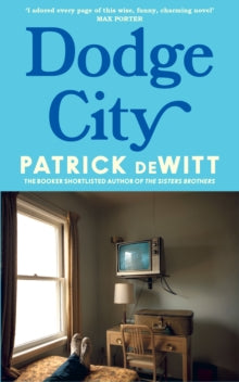 Dodge City by Patrick deWitt