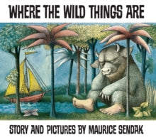 Where The Wild Things Are by Maurice Sendak