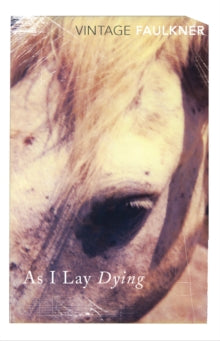 As I Lay Dying by William Faulkner