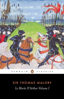Le Morte D'Arthur Volume 1 by Thomas Malory
