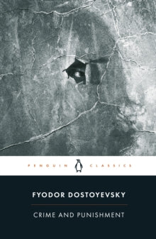 Crime and Punishment by Fyodor Dostoyevsky