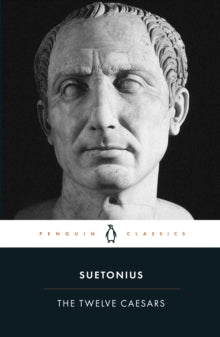 The Twelve Caesars by Suetonius, translated by Robert Graves