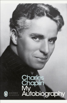 My Autobiography by Charles Chaplin, David Robinson