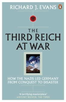 The Third Reich at War by Richard J. Evans