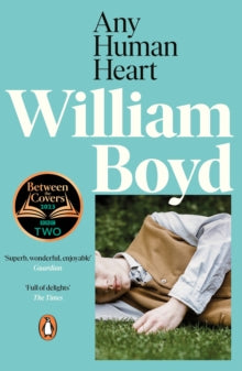 Any Human Heart : A BBC Two Between the Covers pick by William Boyd