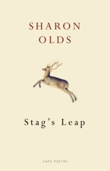 Stag's Leap by Sharon Olds